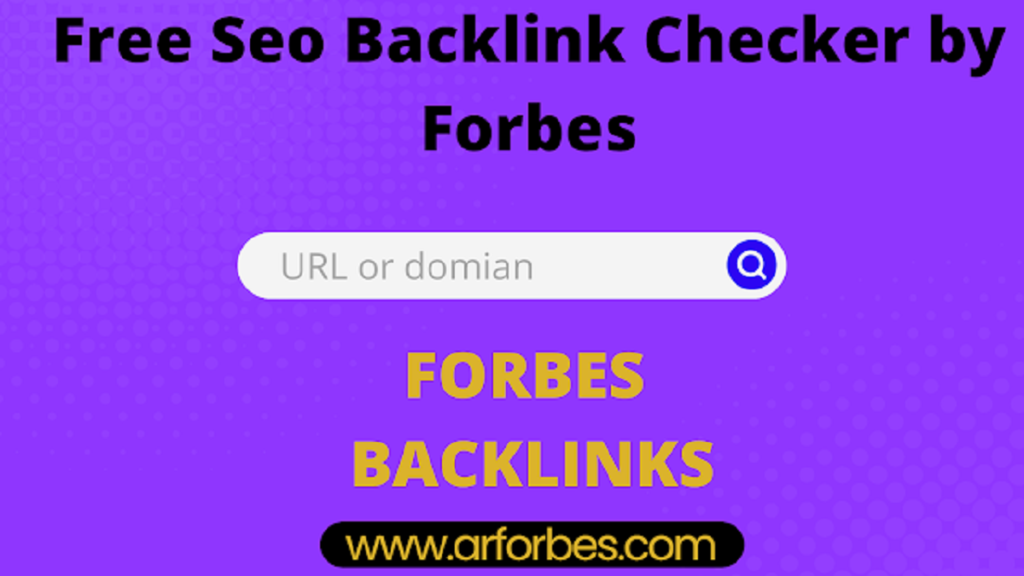 Free Seo Backlink Checker By Arforbes 2024