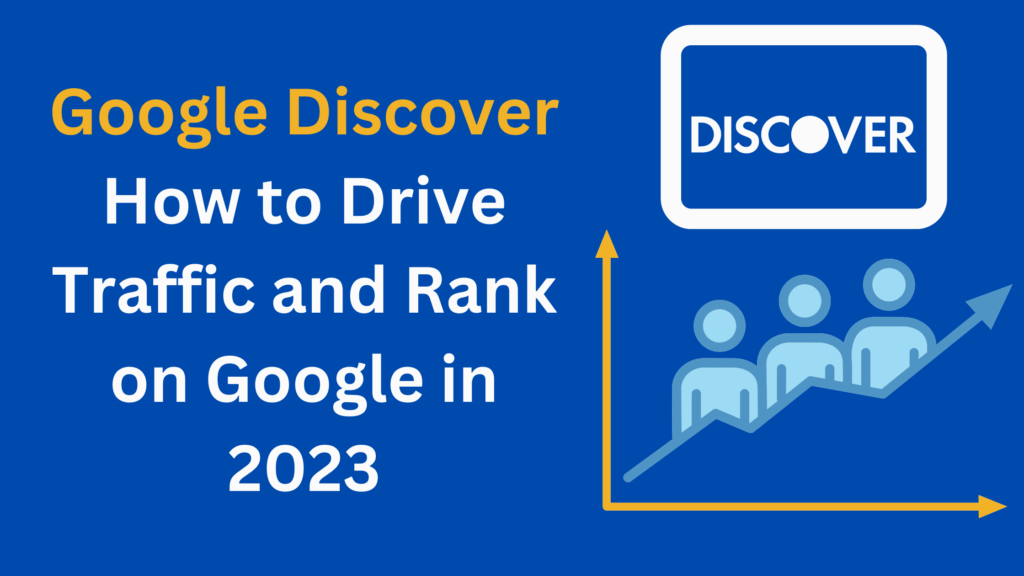 Google Discover: 5 Key Tips To Drive Massive Traffic