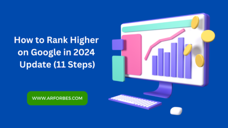 How To Rank Higher On Google In 2024 Update (11 Steps)