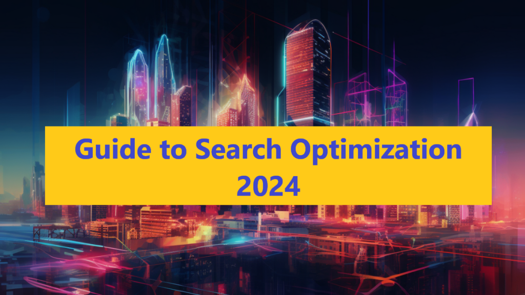 Guide To Search Optimization 2024