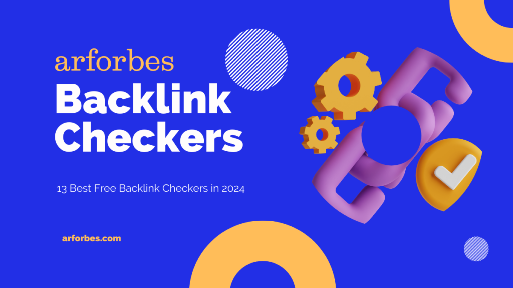 13 Best Free Backlink Checkers In 2024