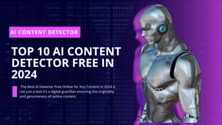 Top 10 Ai Content Detector Free In 2024